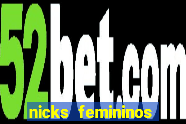 nicks femininos para jogos